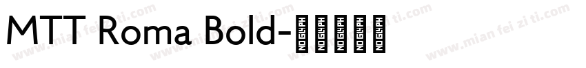 MTT Roma Bold字体转换
